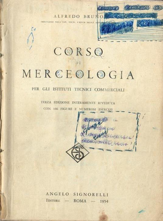 Corso di Merceologia. Per gli Istituti Tecnici Commerciali - Alfredo Bruno - copertina