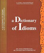 A Dictionary of Idioms