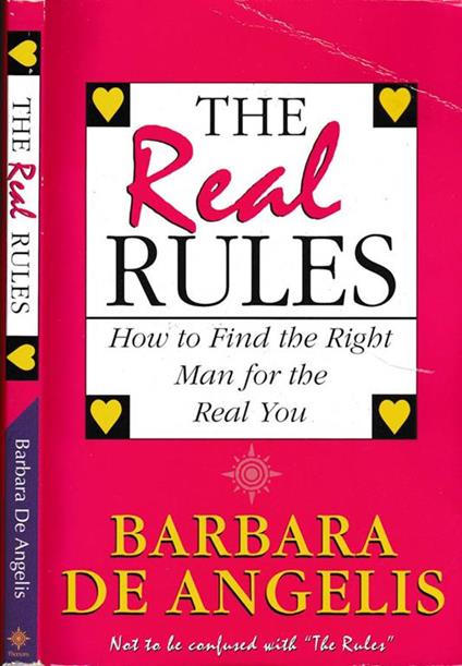 The real rules. How to find the right man for the real you - Barbara De Angelis - copertina