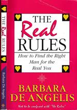 The real rules. How to find the right man for the real you