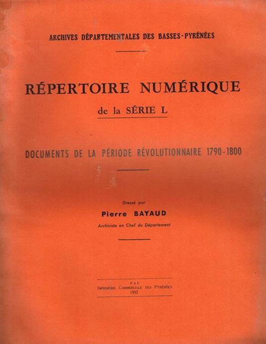 Repertoire numerique de la serie l. Documents de la periode revolutionnaire 1790-1800 - Pierre Bayaud - copertina