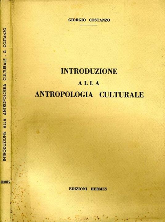 Introduzione Alla Antropologia Culturale - Giorgio Costanzo - Libro Usato -  Ed. Hermes 