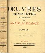 Oeuvres completes illustrees de anatole france (vol.III). Les desirs de jean servien, le livre de mon ami