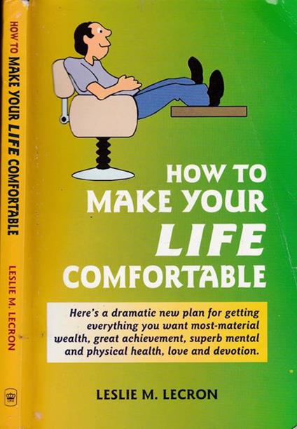 How to make your life comfortable - Leslie M. Lecron - copertina