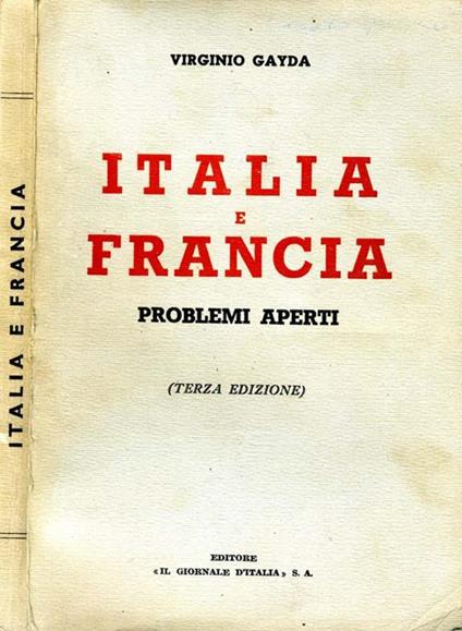 Italia e Francia. Problemi aperti - Virginio Gayda - copertina