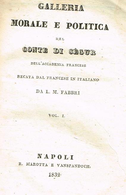 Galleria Morale e Politica Vol.I - Conte Di Segur - copertina