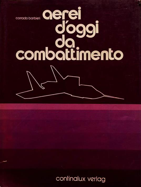 Aerei d'oggi da combattimento - Corrado Barbieri - copertina