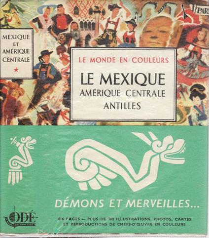 Le meXIque. Amerique centrale, antilles - Doré Ogrizek - copertina