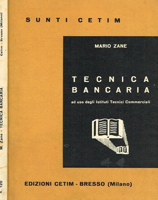Tecnica bancaria. Ad uso degli istituti tecnici commerciali - Mario Zane - copertina