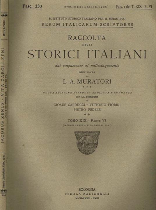 Iacobus zenus, vita caroli zeni. Fasc. 1 del tomo XIX parte vi - Lodovico Antonio Muratori - copertina
