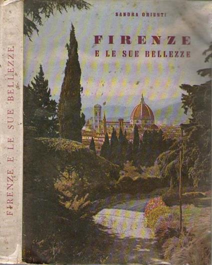 Firenze. E le sue bellezze - Sandra Orienti - copertina