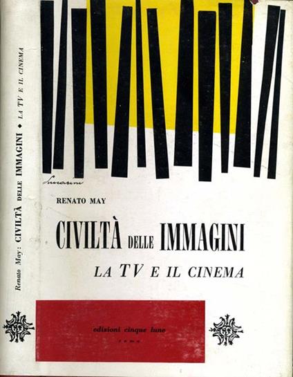 Civiltà delle Immagini. La tv e il cinema - Renato May - copertina