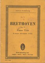 Trio Bb Major for Pianoforte, Violin and Violoncello. By Ludwig Van Beethoven Op. 97. First performed April 11th, 1814 in Vienna, by the composer, Ignaz Schuppanzigh and Joseph Linke