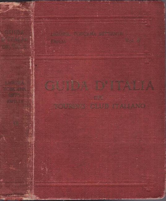 Liguria, toscana settentrionale, emilia - Luigi V. Bertarelli - copertina