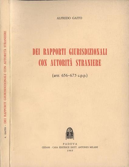 Dei rapporti giurisdizionali con autorità straniere. Artt. 656-675 c. p. p - Alfonso Gatto - copertina