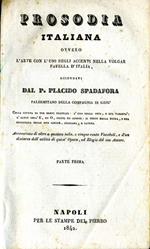 Prosodia Italiana. Ovvero l'arte con l'uso degli accenti nella volgar favella d'italia