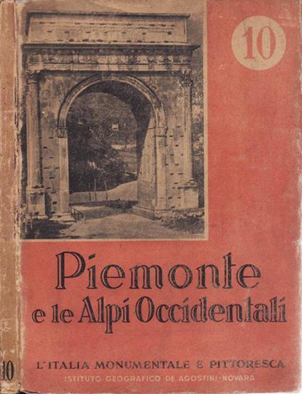 Il piemonte e le alpi occidentali vol.10 - Giuseppe Arata - copertina