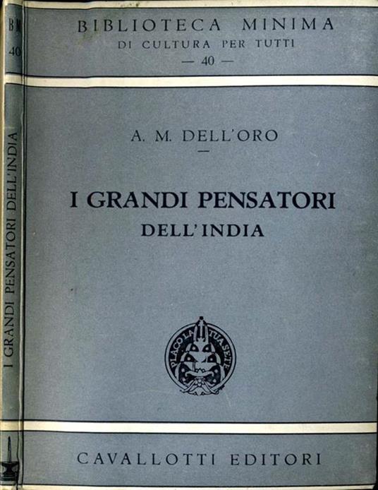 I Grandi Pensatori Dell'India A.M Dell'Oro . 1950 