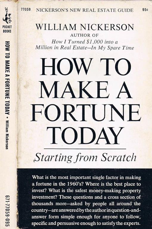 How to Make a Fortune Today. Starting from Scratch - William Nickerson - copertina