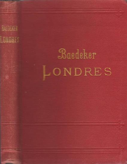 Londres et ses environs. Manuel du Voyageur - Karl Baedeker - copertina
