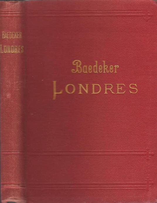 Londres et ses environs. Manuel du Voyageur - Karl Baedeker - copertina