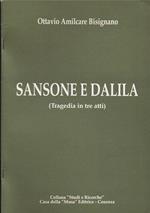 Sansone e Dalila. Tragedia in Tre Atti