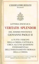 Lettera enciclica veritas splendor. A tutti I vescovi della chiesa cattolica circa alcune questioni fondamentali dell'insegnamento morale della chiesa