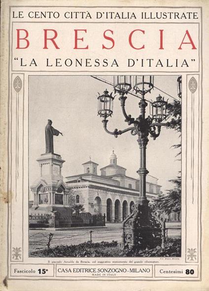 Brescia. La leonessa d'Italia - Libro Usato - Sonzogno - Le Cento Città D'  Italia Illustrate | IBS