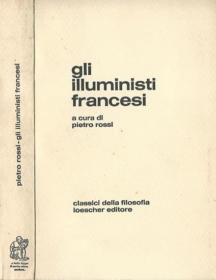 Gli illuministi francesi a cura di Pietro Rossi - copertina