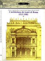 L' Architettura Dei Teatri Di Roma 1513/1981