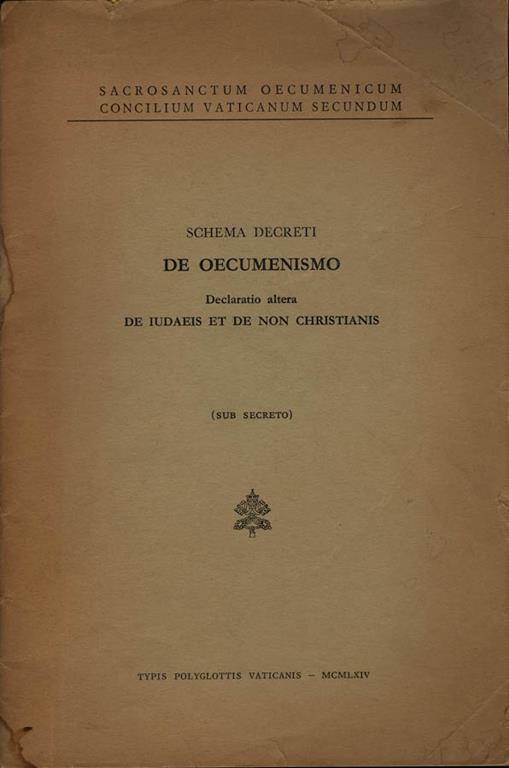 Schema decreti de Oecumenismo. Declaratio altera de iudaeis et de non christianis (Sub secreto) - copertina