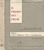 Il Premio Dei Premi. Mostra di opere d' arte di plastica e figurativa premiate ufficialmente in Italiadurante l' anno 1963