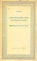 Cato Der Altere Uber Das Greisenalter. Der Traum Des Scipio