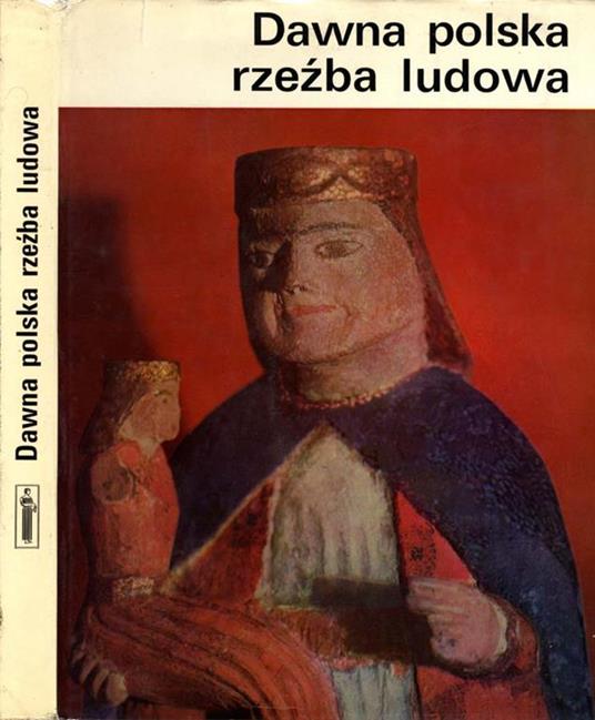 Dawna Polska Rzezba Ludowa - copertina