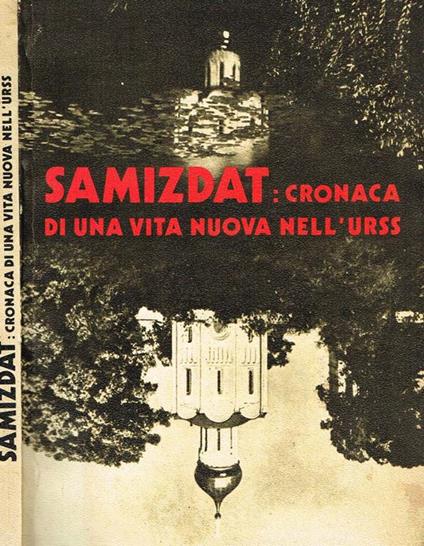 Samizdat, cronaca di una vita nuova nell'urss - copertina
