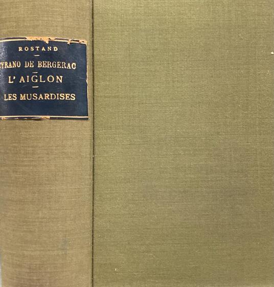 Cyrano De Bergerac, L'Aiglon, Les Musardises - Edmond Rostand - copertina