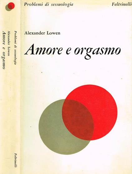 Amore E Orgasmo - Alexander Lowen - copertina