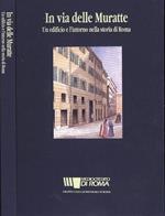 In Via delle Muratte. Un edificio e l'intorno nella storia di Roma