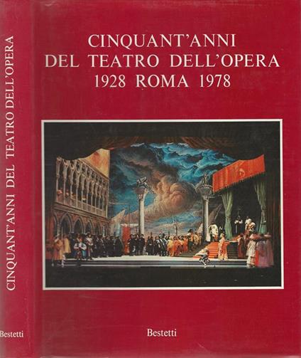 Cinquant'anni del teatro dell'opera 1928 Roma 1978 - Jole Tognelli - copertina