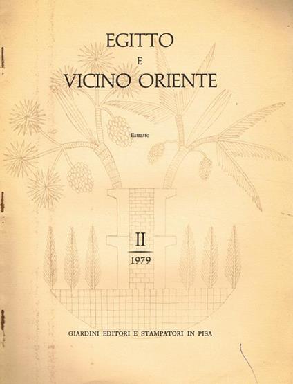 Egitto E Vicino Oriente Ii 1979 Estratto. Rivista Della Sezione Orientalistica Dell'Istituto Di Storia Antica Università Degli Studi Di Pisa - copertina