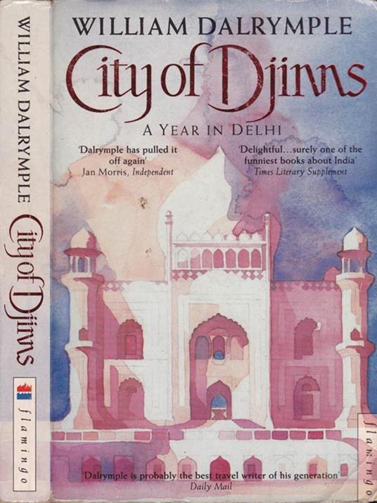 City of Djinns. A year in Delhi - William Dalrymple - copertina