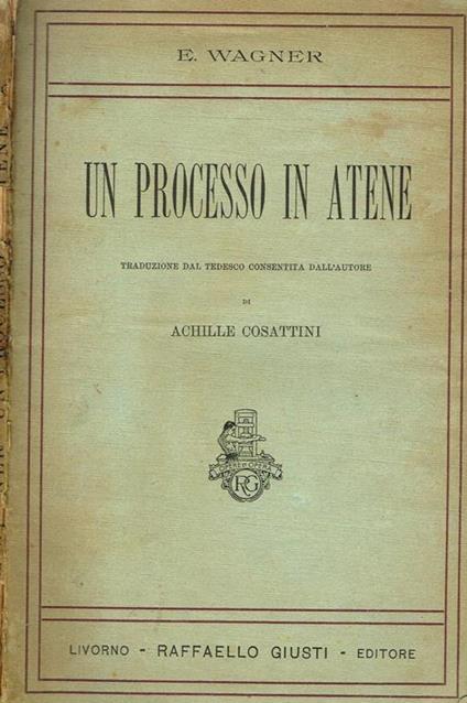 Un Processo In Atene - E. Wagner - copertina