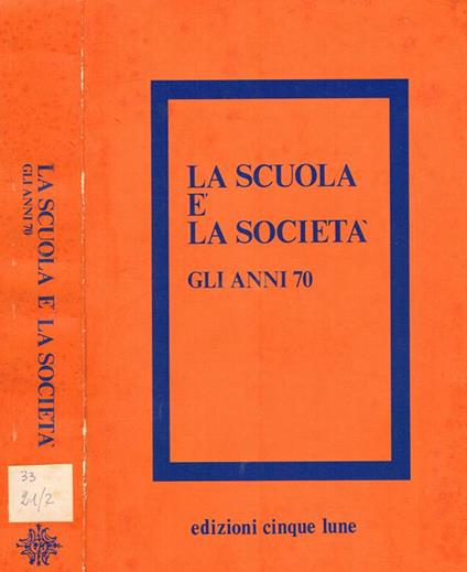 La scuola é la società. Gli anni '70 - copertina