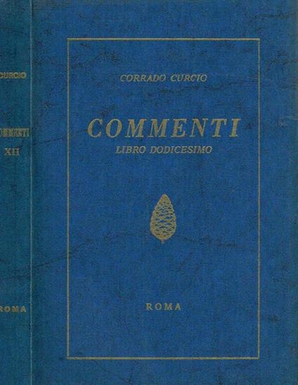 Commenti. Libro Dodicesimo - Corrado Curcio - copertina