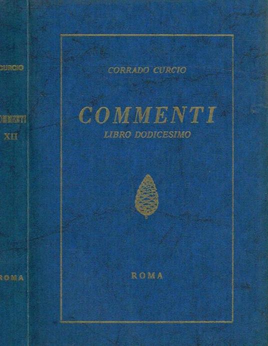 Commenti. Libro Dodicesimo - Corrado Curcio - copertina