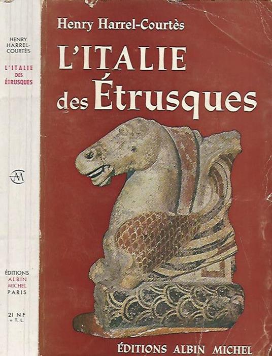 L' Italie des étrusques. Promenades au pays des ombres - Henry Harrel-Courtes - copertina