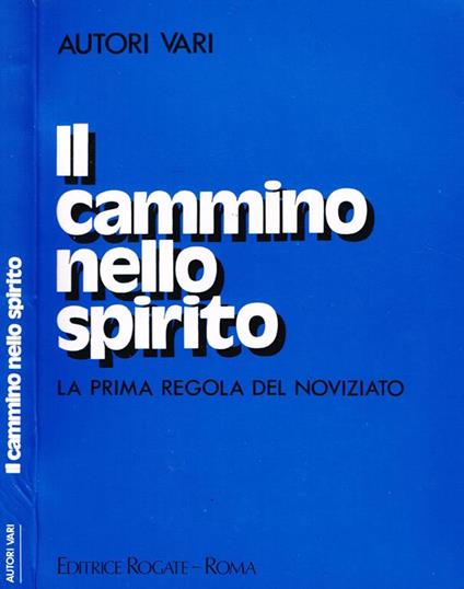 Il cammino nello spirito. La prima regola del noviziato - copertina