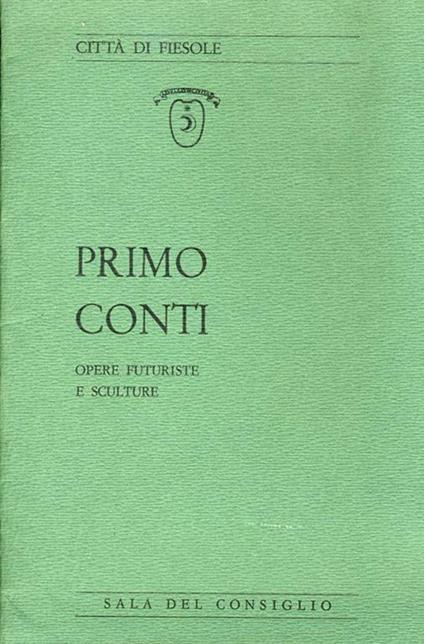 Primo Conti. Opere futuristiche e sculture - copertina