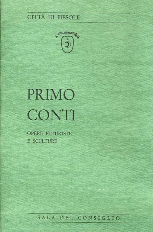 Primo Conti. Opere futuristiche e sculture - copertina