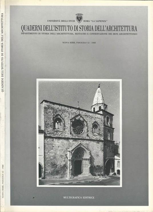 Quaderni dell' Istituto di Storia dell' Architettura. Dipartimento di Storia dell' Architettura, Restauro e Conservazione dei Beni Architettonici Fascicolo 12. 1988 - copertina